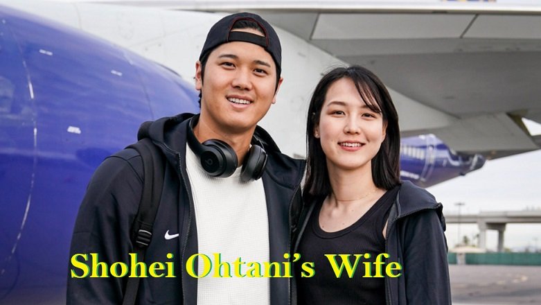 Shohei Ohtani’s Wife